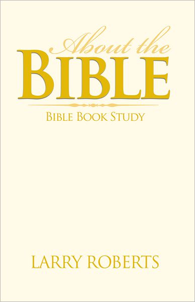 ABOUT THE BIBLE: BIBLE BOOK STUDY