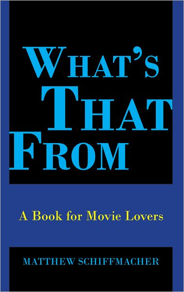 What's That From: A Book for Movie Lovers