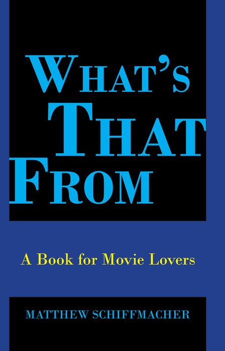 What's That From: A Book for Movie Lovers