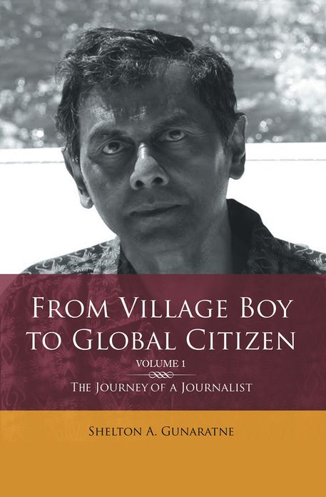 From Village Boy to Global Citizen (Volume 1): The Life Journey of a Journalist: The Journey of a Journalist