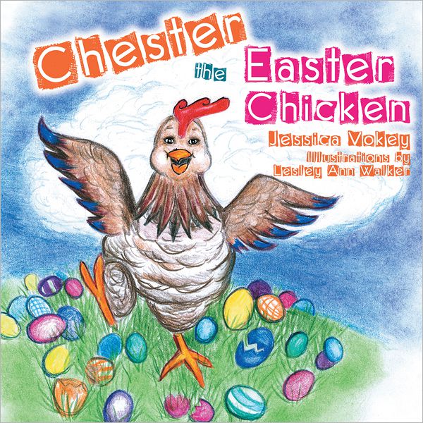 Chester The Easter Chicken