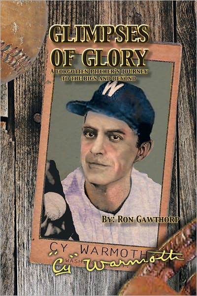 GLIMPSES OF GLORY: A Forgotten Pitcher's Journey