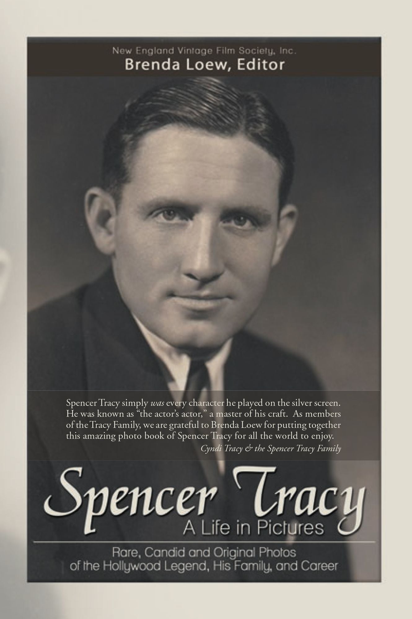 Spencer Tracy, A Life in Pictures:: Rare, Candid, and Original Photos of the Hollywood Legend, His Family, and Career