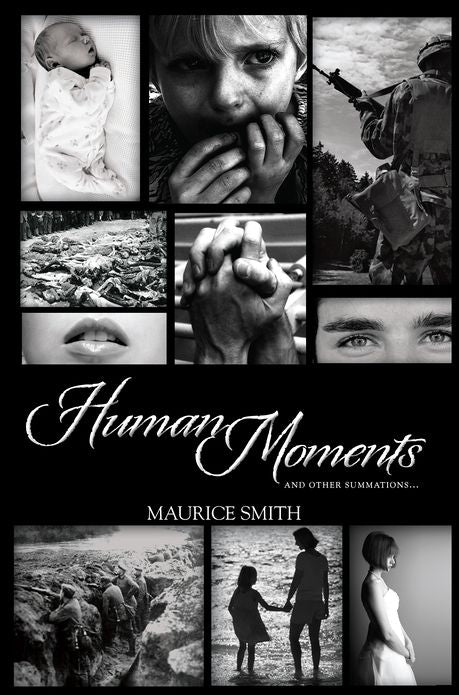 Human Moments: and other summations...