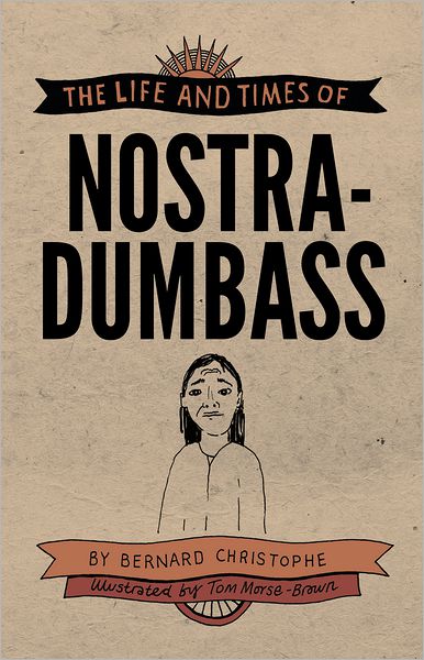 The Life and Times of Nostradumbass