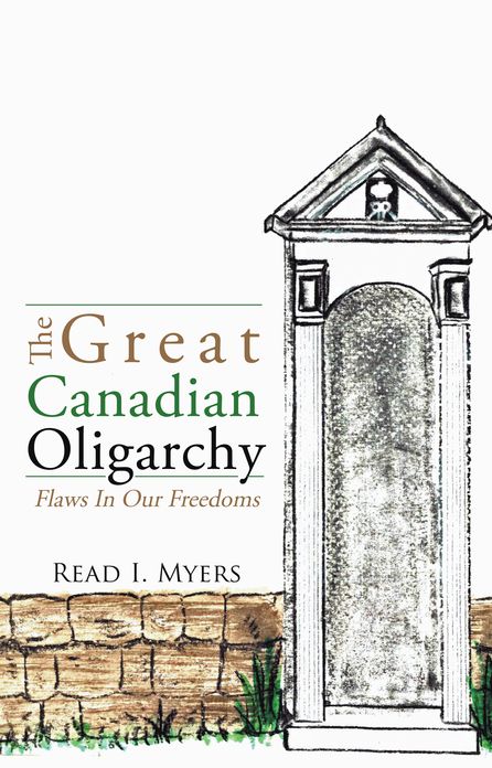 The Great Canadian Oligarchy: Flaws In Our Freedoms
