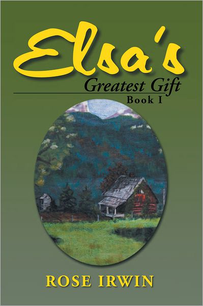 Elsa's Greatest Gift: Book I