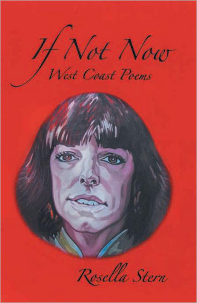 If Not Now: West Coast Poems