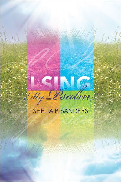I Sing My Psalm