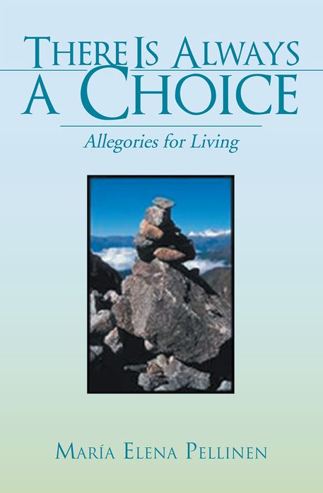 There Is Always a Choice: Allegories for Living