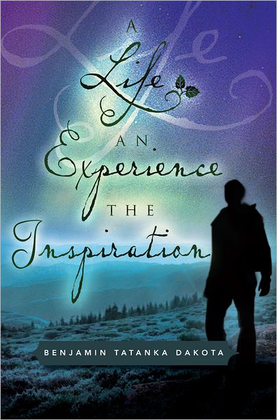 A Life An Experience The Inspiration