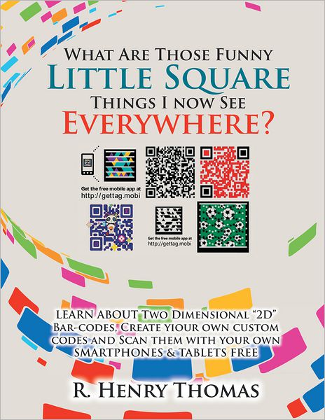 What Are Those Funny Little Square Things I now See Everywhere?: Smartphone Barcoding Technology