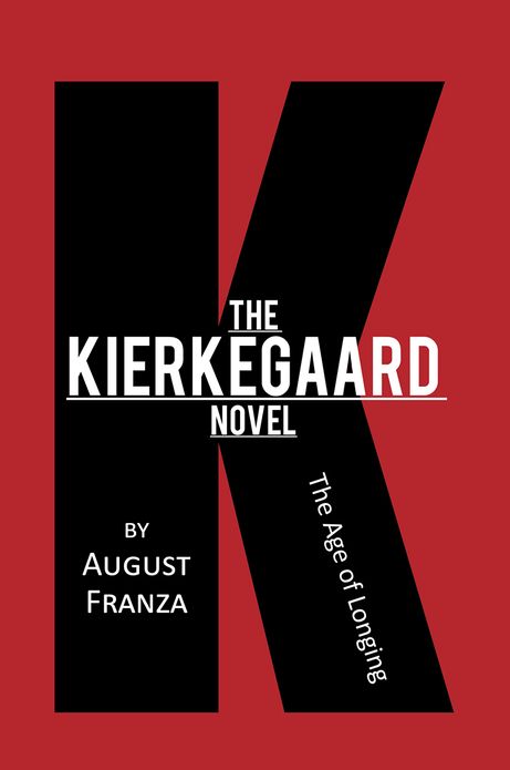 The KierKegaard Novel: The Age of Longing