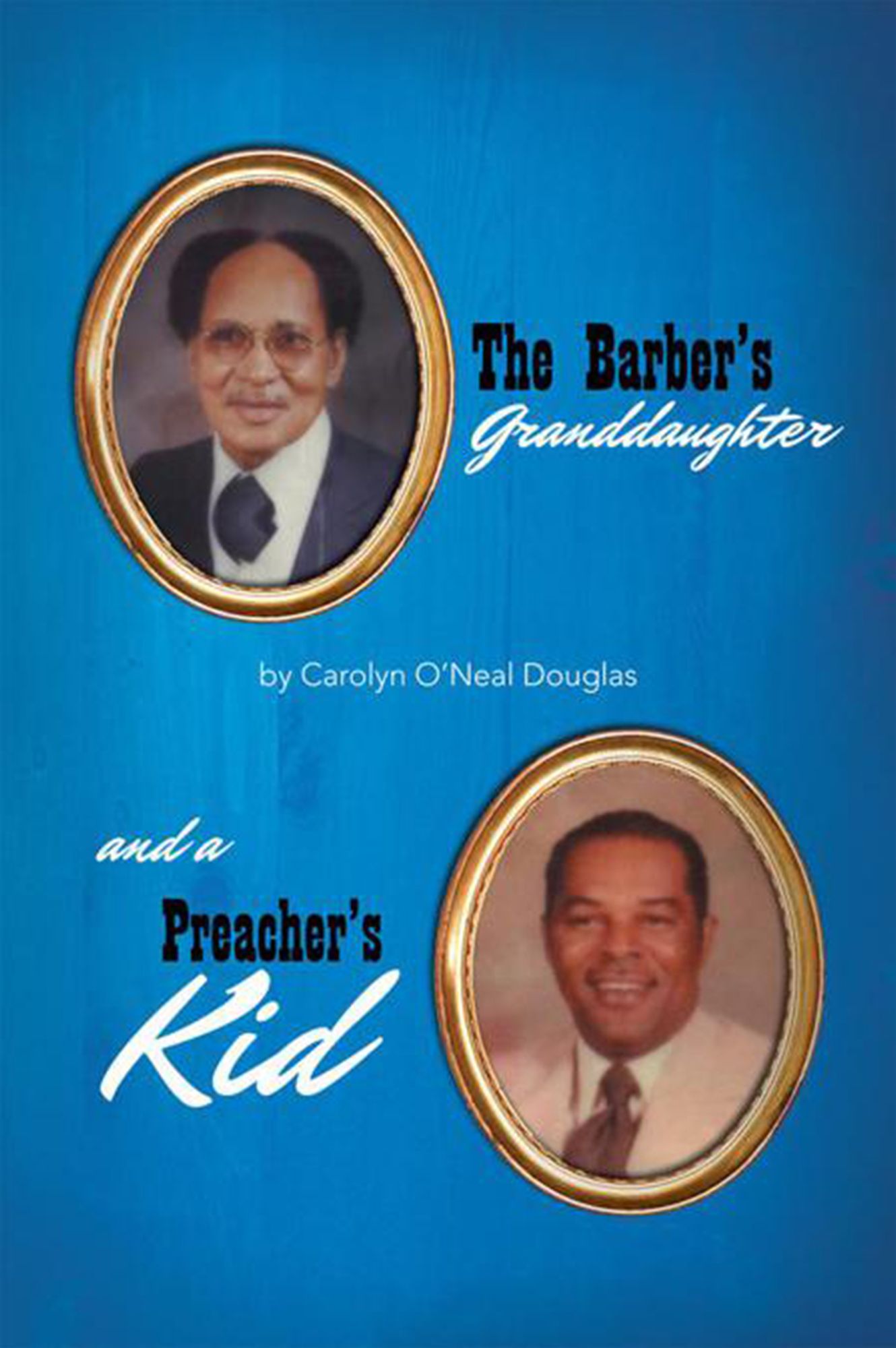 The Barber's Granddaughter, and a Preacher's Kid