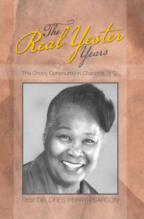 The Real Yester Years: The Cherry Community in CHarlotte, N.C.