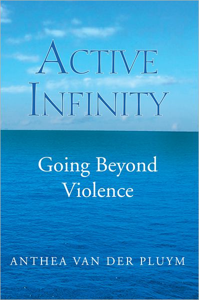 ACTIVE INFINITY: Going beyond violence