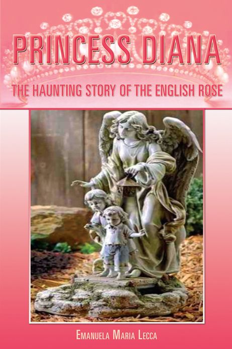 Princess Diana: The Haunting Story of the English Rose