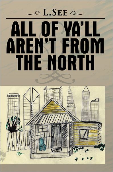 ALL OF YA'LL AREN'T FROM THE NORTH