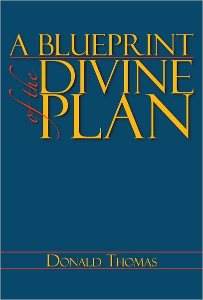 A BLUEPRINT of the DIVINE PLAN