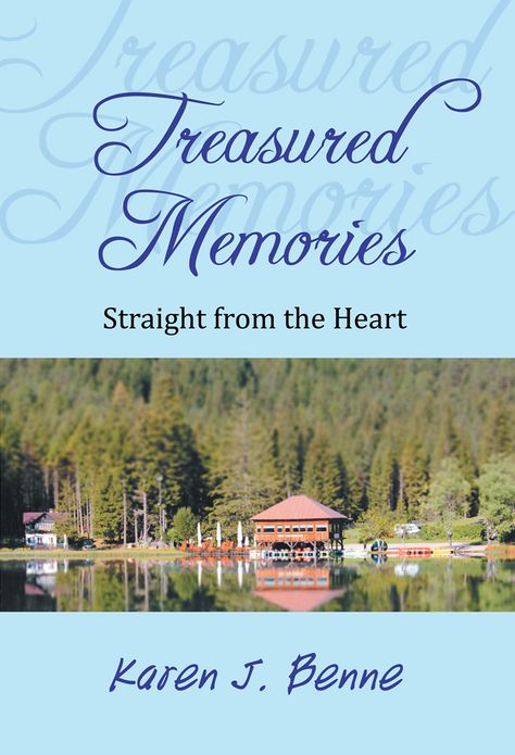 Treasured Memories: Straight from the Heart