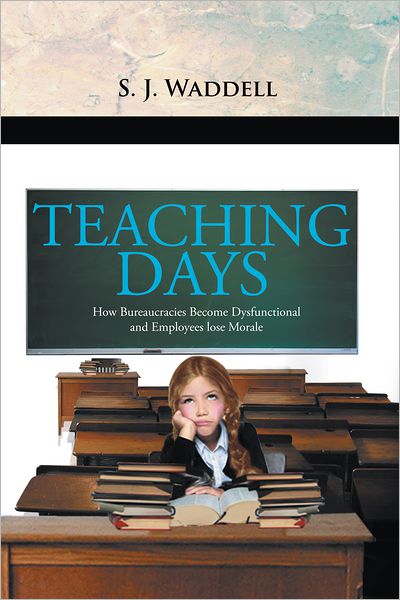 "TEACHING DAYS": How Bureaucracies Become Dysfunctional and Employees lose Morale