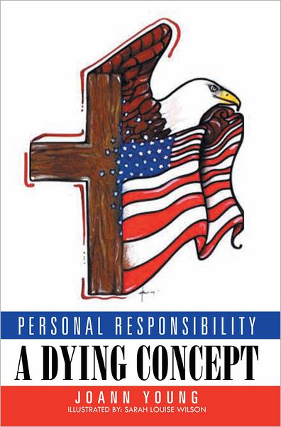 PERSONAL RESPONSIBILITY A DYING CONCEPT
