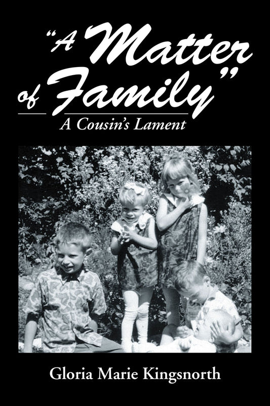 "A Matter of Family": A Cousin's Lament