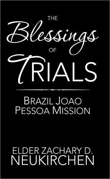 The Blessings of Trials: Brazil Joao Pessoa Mission: Brazil Joao Pessoa Mission