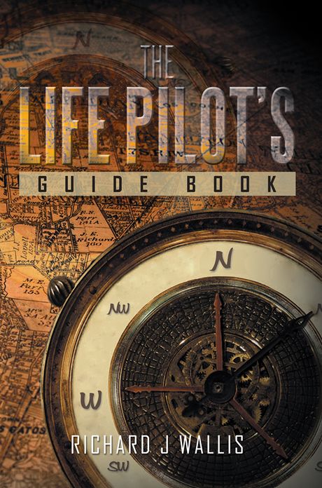 The Life Pilot¦s Guide Book