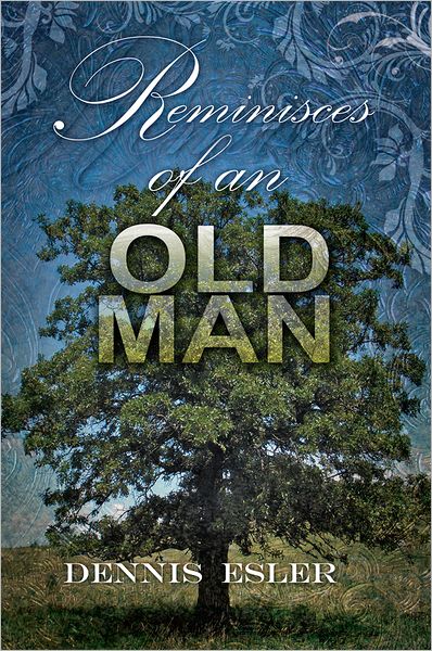 Reminisces of an Old Man: The Poetic Side of Life