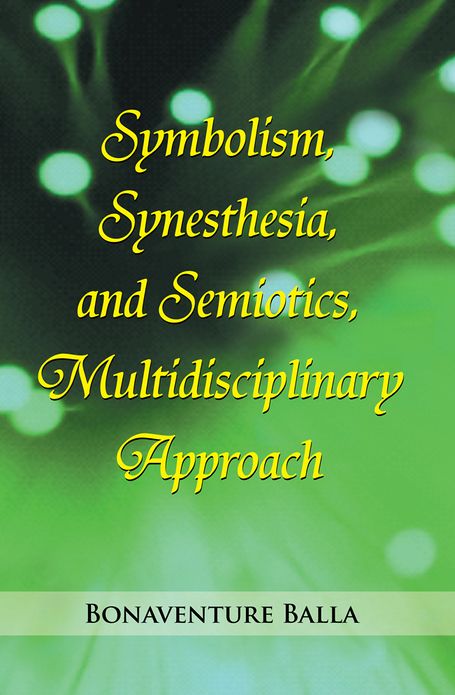 Symbolism, Synesthesia, and Semiotics, Multidisciplinary Approach