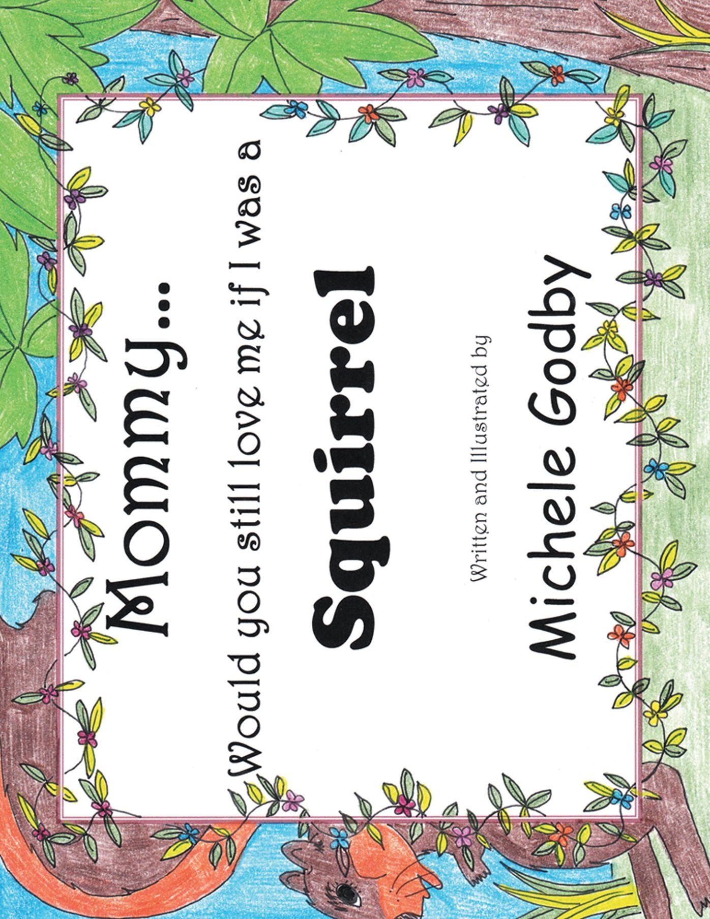 Mommy... would you still love me if I was a Squirrel (PagePerfect NOOK Book)