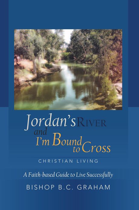 Jordan's River and I'm Bound to Cross