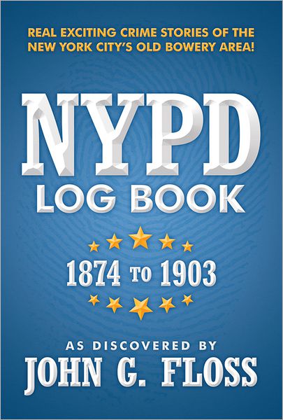 NYPD Log Book: 1873 to 1903