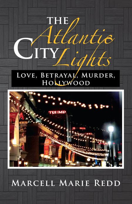 The Atlantic City Lights: Love, Betrayal, Murder, Hollywood
