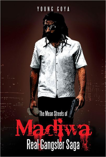 The Mean Streets of Madiwa: Real Gangster Saga