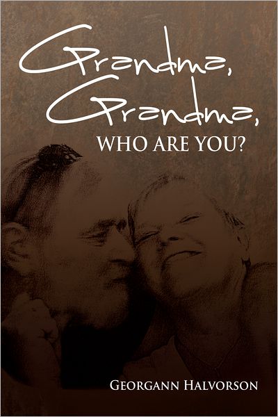 GRANDMA, GRANDMA, WHO ARE YOU?