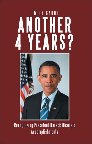 Another 4 Years?: Recognizing President Barack Obama's Accomplishments