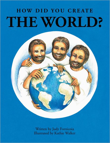 HOW DID YOU CREATE THE WORLD?