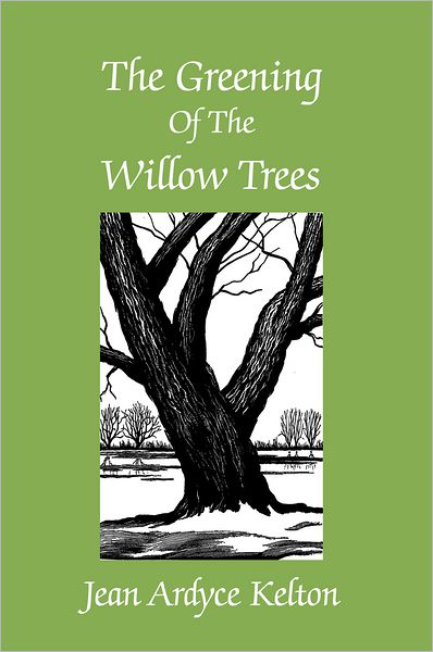 The Greening Of The Willow Trees