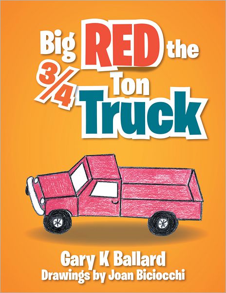 Big Red The ¾ Ton Truck