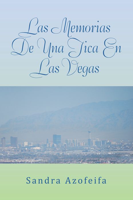 LAS MEMORIAS DE UNA TICA EN LAS VEGAS