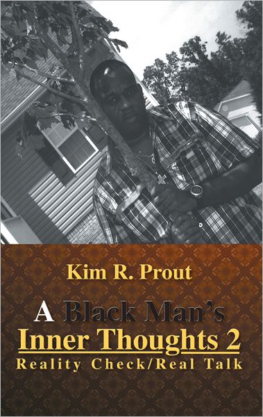 A Black Man's Inner Thoughts 2: Reality Check/Real Talk