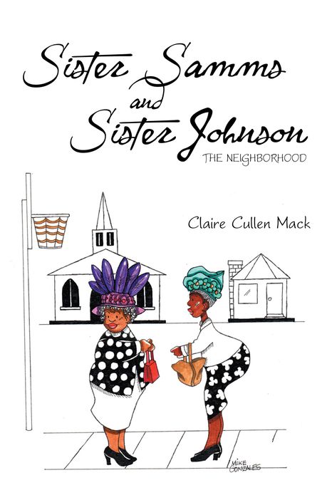 Sister Samms and Sister Johnson: The Neighborhood