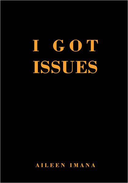 I GOT ISSUES