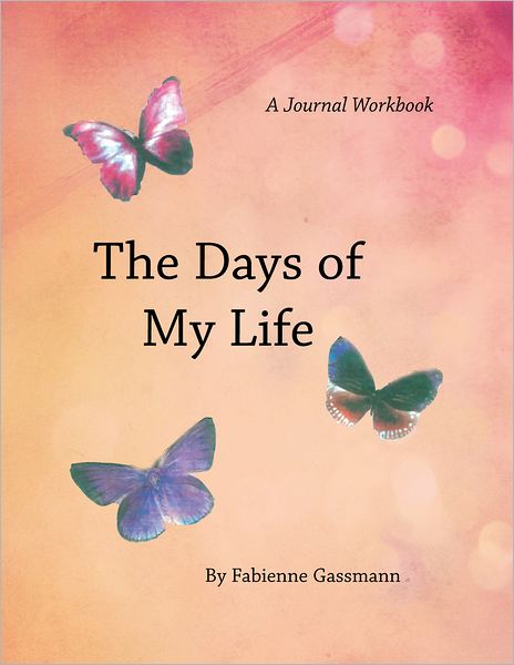 The Days of My Life: A Workbook (PagePerfect NOOK Book)