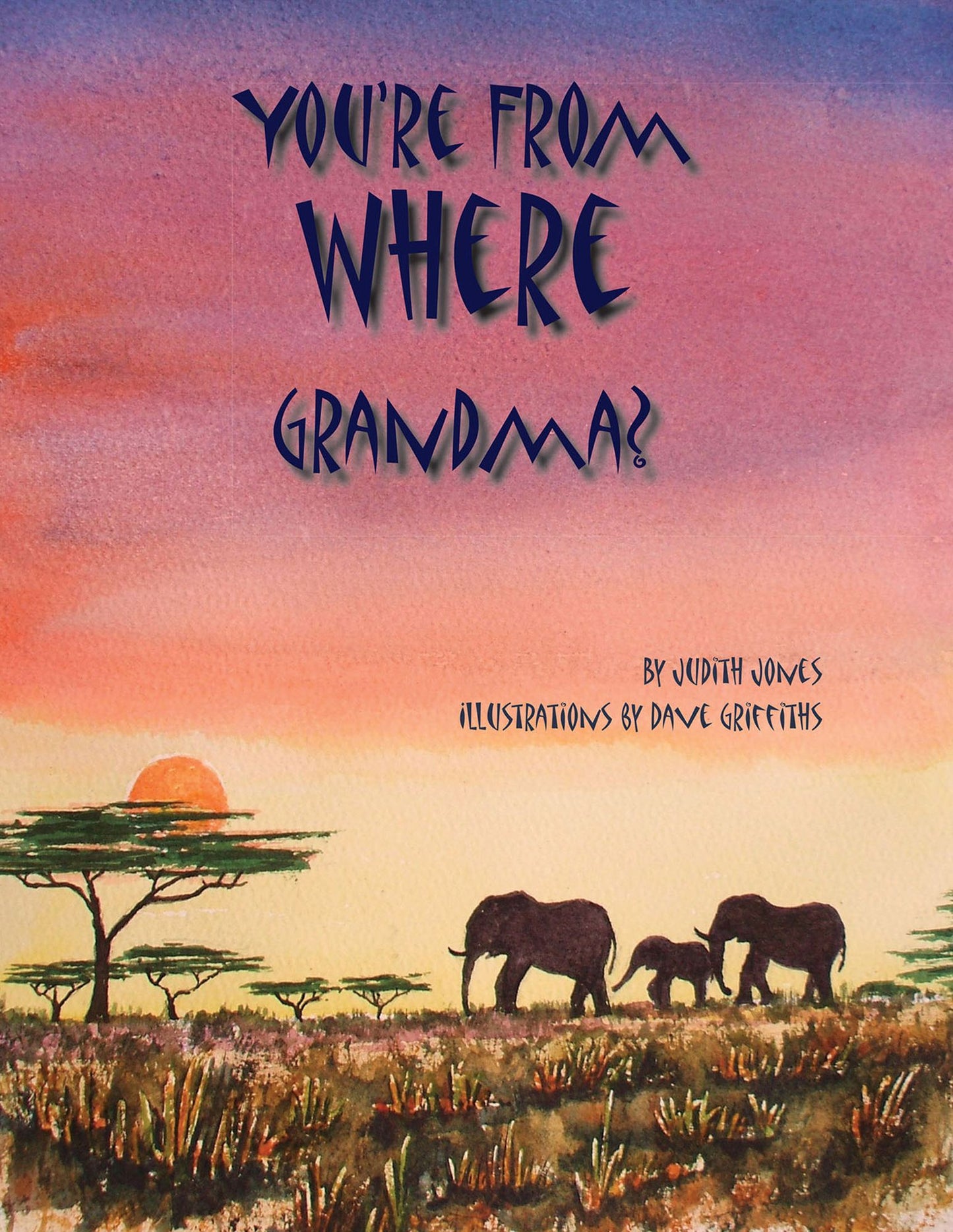 YOU'RE FROM WHERE GRANDMA?