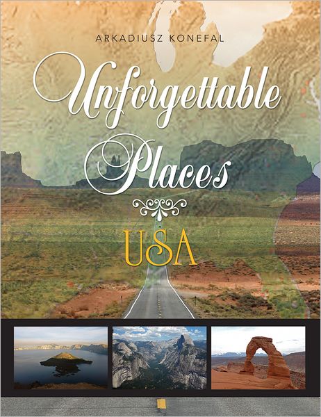 Unforgettable Places: USA (PagePerfect NOOK Book)