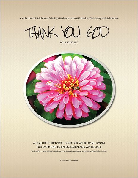 Thank You God: An Inspiring Pictorial Book for Your Living Room; for Everyone to enjoy, Learn and Appreciate (PagePerfect NOOK Book)