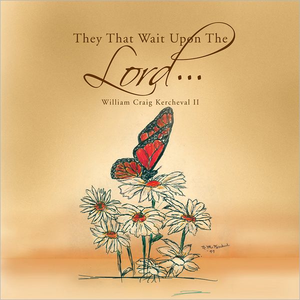 They That Wait Upon The Lord * * *